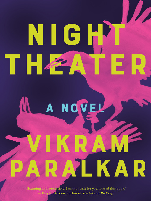 Title details for Night Theater by Vikram Paralkar - Wait list
